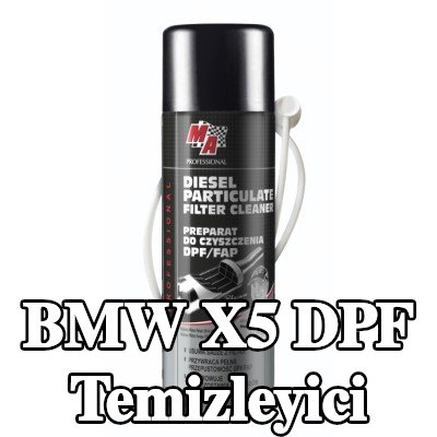 MA PROFESSIONAL DPF temizleyici DPF CLEANER — BMW X5
