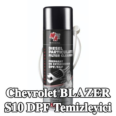 MA PROFESSIONAL DPF temizleyici DPF CLEANER — Chevrolet Blazer S10