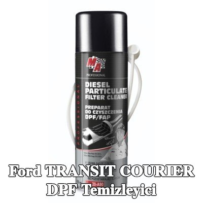 MA PROFESSIONAL DPF temizleyici DPF CLEANER — Ford Transit Courier