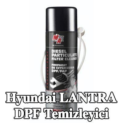 MA PROFESSIONAL DPF temizleyici DPF CLEANER — Hyundai Lantra