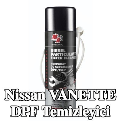 MA PROFESSIONAL DPF temizleyici DPF CLEANER — Nissan Vanette