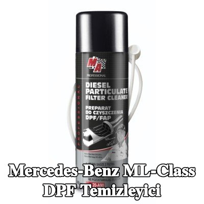 MA PROFESSIONAL DPF temizleyici DPF CLEANER — Mercedes-Benz ML-Class