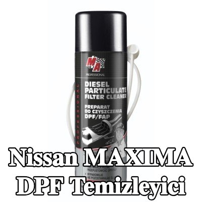 MA PROFESSIONAL DPF temizleyici DPF CLEANER — Nissan Maxima