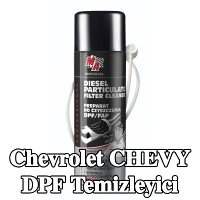 MA PROFESSIONAL DPF temizleyici DPF CLEANER — Chevrolet Chevy
