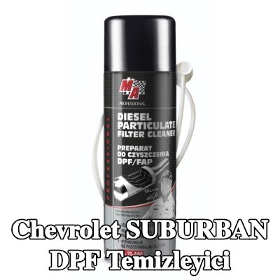 MA PROFESSIONAL DPF temizleyici DPF CLEANER — Chevrolet Suburban