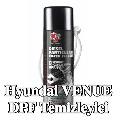 MA PROFESSIONAL DPF temizleyici DPF CLEANER — Hyundai Venue
