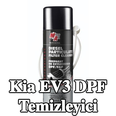 MA PROFESSIONAL DPF temizleyici DPF CLEANER — Kia Ev3