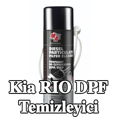 MA PROFESSIONAL DPF temizleyici DPF CLEANER — Kia Rio