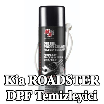 MA PROFESSIONAL DPF temizleyici DPF CLEANER — Kia Roadster