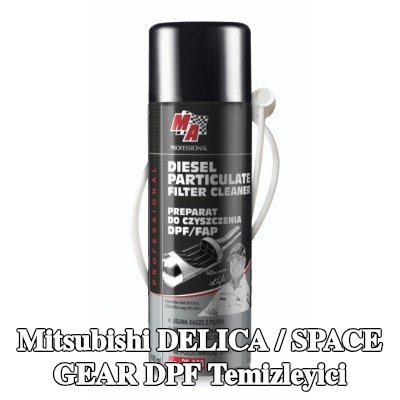 MA PROFESSIONAL DPF temizleyici DPF CLEANER — Mitsubishi Delica / Space Gear