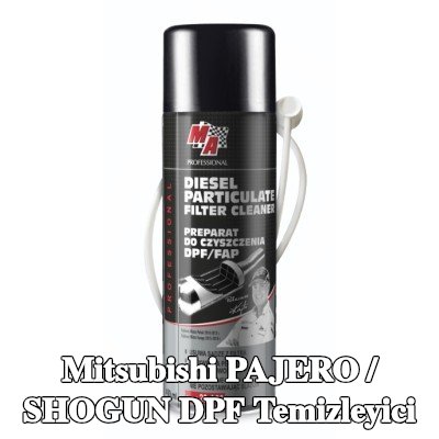 MA PROFESSIONAL DPF temizleyici DPF CLEANER — Mitsubishi Pajero / Shogun