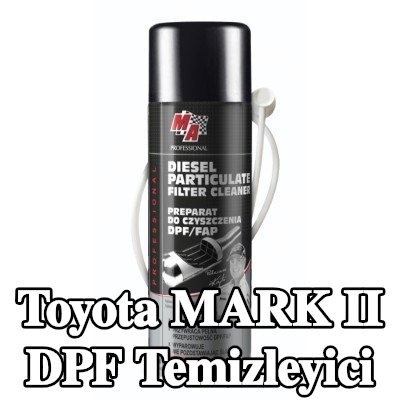 MA PROFESSIONAL DPF temizleyici DPF CLEANER — Toyota Mark Ii