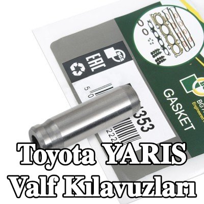 BGA Valf Kılavuzları — 2011 Toyota Yaris