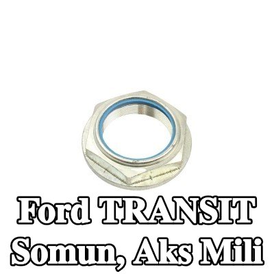 FAST Somun, arka aks sağ aks mili — Ford Transit