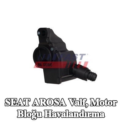 FAST Valf, motor bloğu havalandırma — 1997 SEAT Arosa