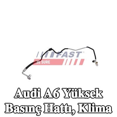 FAST Yüksek Basınç Hattı, klima — Audi A6