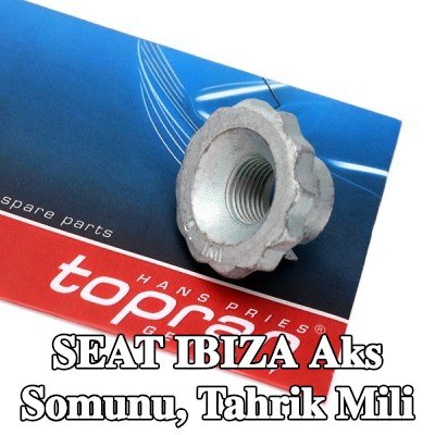 TOPRAN Aks Somunu, tahrik mili Ön Aks — SEAT Ibiza