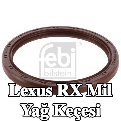 FEBI BILSTEIN Mil Yağ Keçesi — Lexus Rx