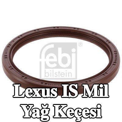 FEBI BILSTEIN Mil Yağ Keçesi — Lexus Is