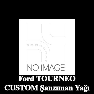 EUROL Şanzıman yağı Transfluid STF — Ford Tourneo Custom