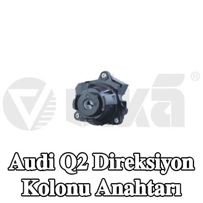 VIKA Direksiyon kolonu anahtarı — Audi Q2