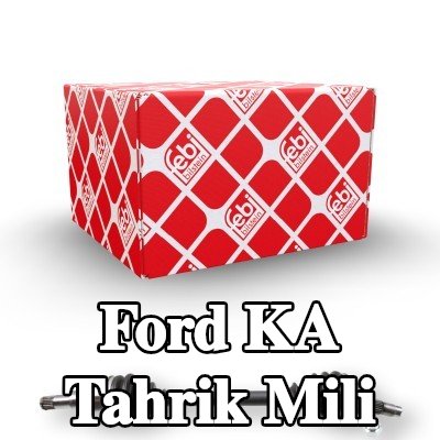 FEBI BILSTEIN Tahrik mili Ön Aks Sol, somunlu — 2012 Ford Ka