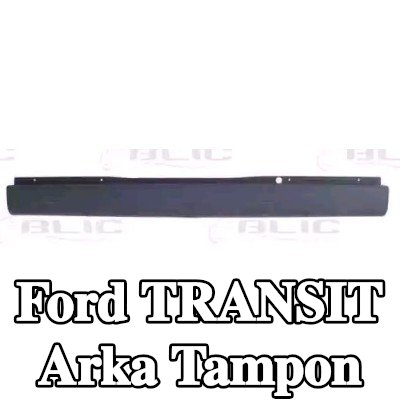 BLIC Arka tampon Arka — 2012 Ford Transit