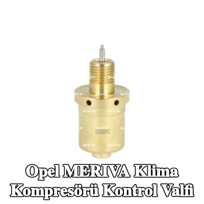 NRF Klima kompresörü kontrol valfi — 2004 Opel Meriva