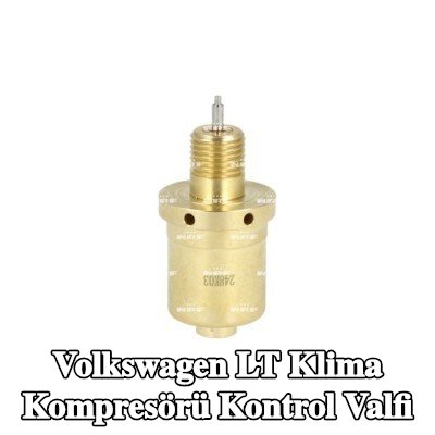 NRF Klima kompresörü kontrol valfi — Volkswagen Lt