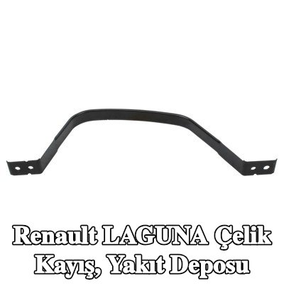 RENAULT Çelik kayış, yakıt deposu — Renault Laguna