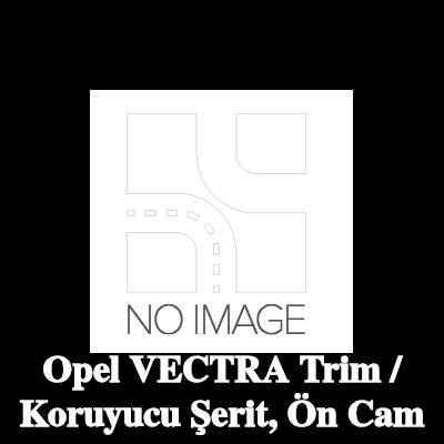 SAINT-GOBAIN Trim / Koruyucu Şerit, ön cam — Opel Vectra