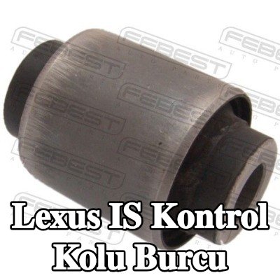 FEBEST Kontrol kolu burcu — 2011 Lexus Is