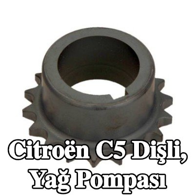 CITROEN/PEUGEOT Dişli, yağ pompası — Citroën C5