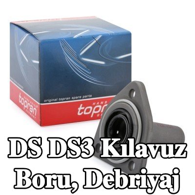 TOPRAN Kılavuz Boru, debriyaj — DS Ds3