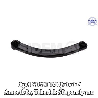 SIDEM Çubuk / Dikme, Tekerlek süspansiyonu Arka Aks Üst — Opel Signum