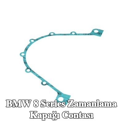 BMW Şanzıman tarafı zamanlama kapağı contası — 1995 BMW 8 Series