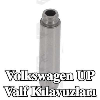AE Valf Kılavuzları — Volkswagen Up