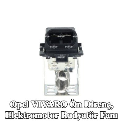 NRF Ön direnç, elektromotor radyatör fanı — 2012 Opel Vivaro
