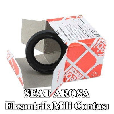 FEBI BILSTEIN Ön taraf eksantrik mili contası, montaj manşonu ile — SEAT Arosa