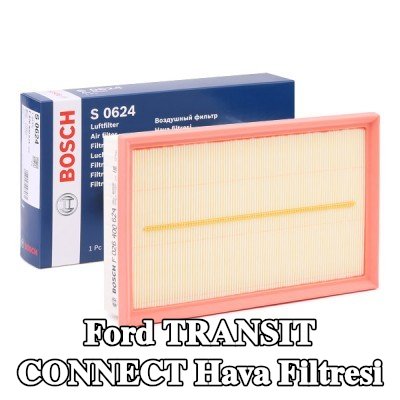 BOSCH Hava filtresi — Ford Transit Connect