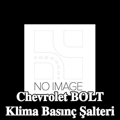 FEBI BILSTEIN Klima basınç şalteri — Chevrolet Bolt