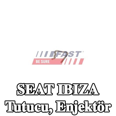 FAST Tutucu, enjektör — SEAT Ibiza