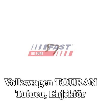 FAST Tutucu, enjektör — Volkswagen Touran
