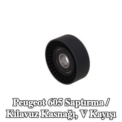 KAMOKA Saptırma / Kılavuz Kasnağı, V kayışı — Peugeot 605