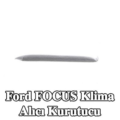 MAHLE Kapaklı AC alıcı kurutucu — 2012 Ford Focus