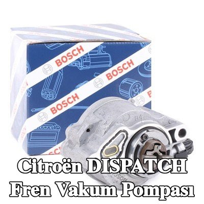 BOSCH Fren vakum pompası — 2012 Citroën Dispatch