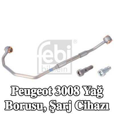 FEBI BILSTEIN Yağ Borusu, şarj cihazı — 2017 Peugeot 3008