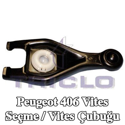 TRICLO Vites Seçme / Vites Çubuğu — Peugeot 406