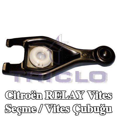TRICLO Vites Seçme / Vites Çubuğu — Citroën Relay