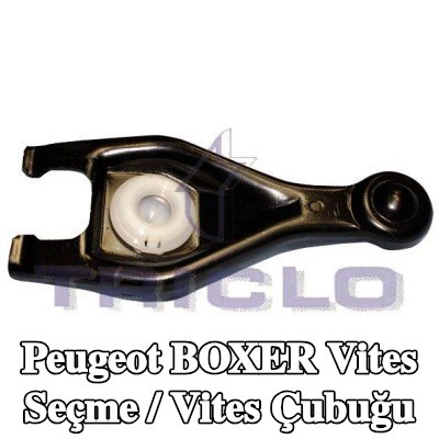 TRICLO Vites Seçme / Vites Çubuğu — Peugeot Boxer